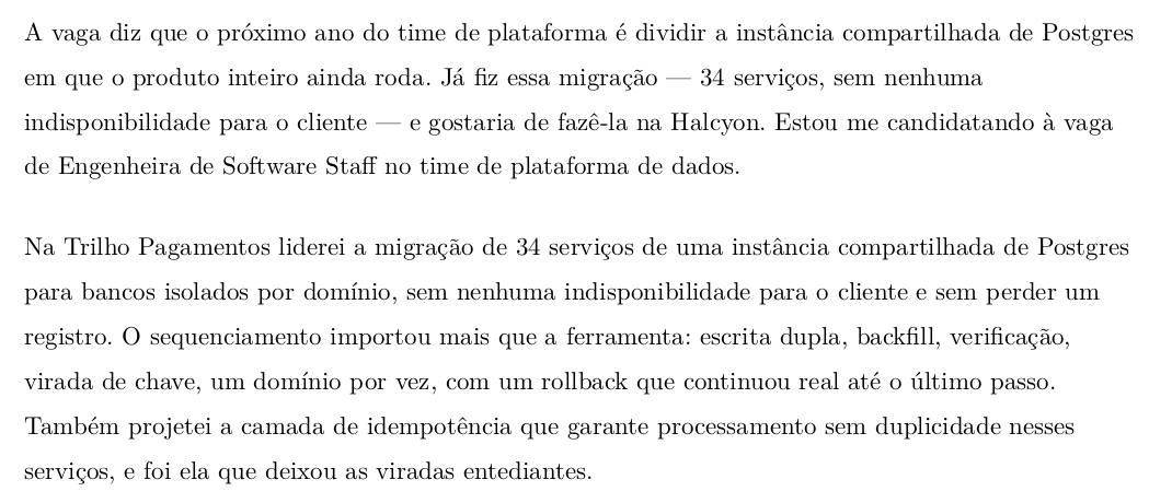 A abertura da mesma candidata escrita para uma vaga de infraestrutura de dados: começa pela divisão do banco sem indisponibilidade e pelo sequenciamento por trás dela