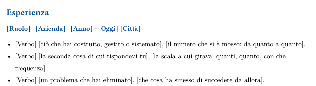 Dettaglio della sezione esperienza del modello vuoto: una riga di ruolo con azienda, periodo e città, seguita da tre istruzioni che chiedono un'azione, che cosa è cambiato e, in due su tre, un numero